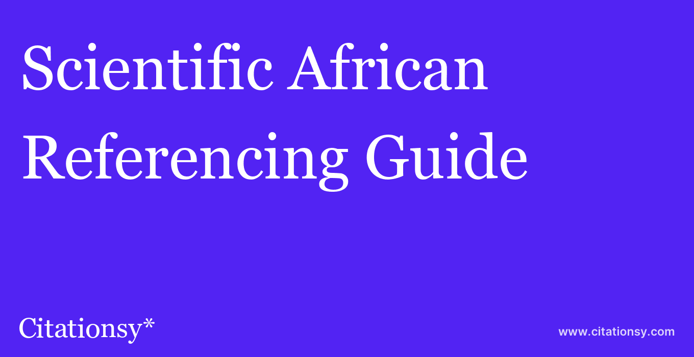 cite Scientific African  — Referencing Guide